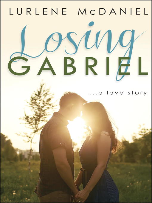 Title details for Losing Gabriel by Lurlene McDaniel - Available